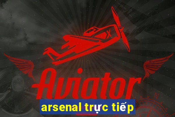 arsenal trực tiếp