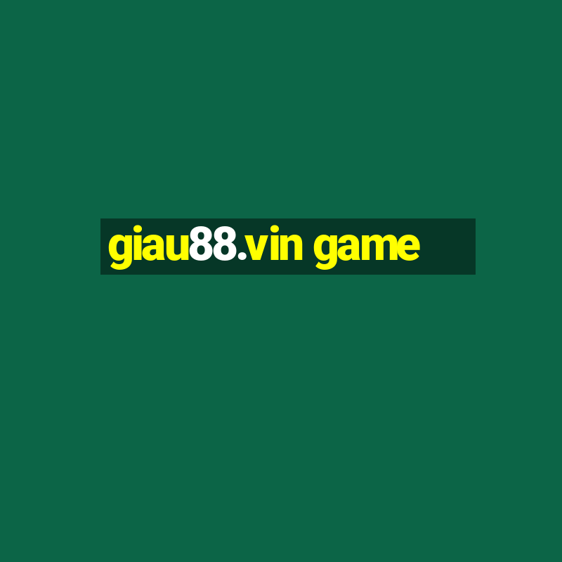 giau88.vin game