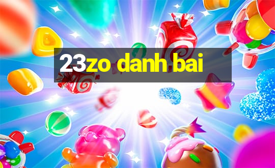 23zo danh bai