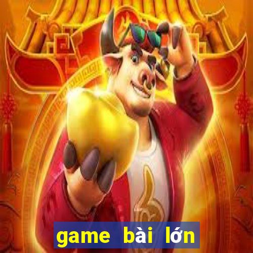 game bài lớn nhất việt nam