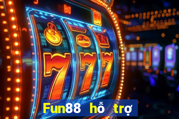 Fun88 hỗ trợ phổ thông xổ số