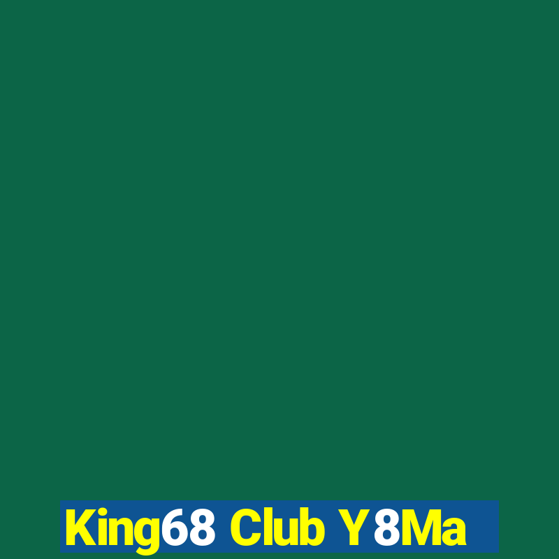 King68 Club Y8Ma