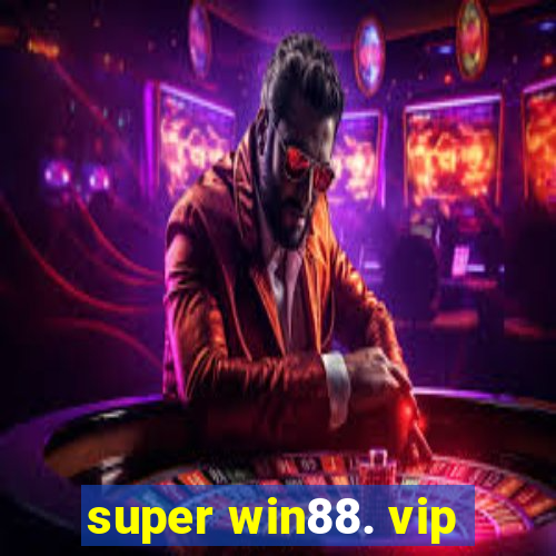 super win88. vip