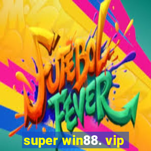 super win88. vip