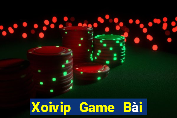 Xoivip Game Bài Trực Tuyến