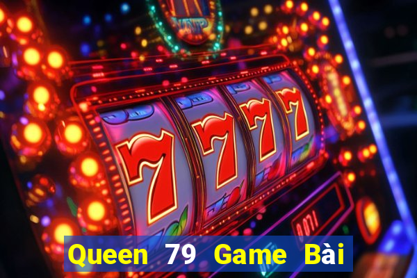 Queen 79 Game Bài Go Math