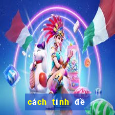 cách tính đề miền bắc