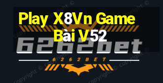 Play X8Vn Game Bài V52