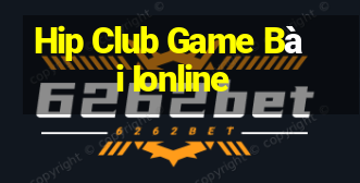 Hip Club Game Bài Ionline