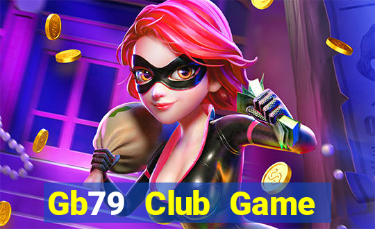 Gb79 Club Game Bài Vui