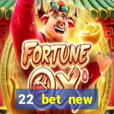 22 bet new customer offer