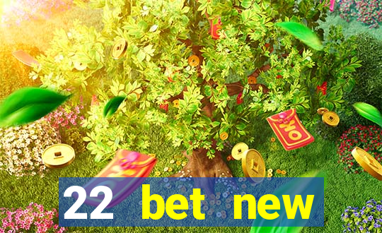 22 bet new customer offer