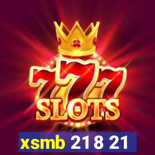 xsmb 21 8 21