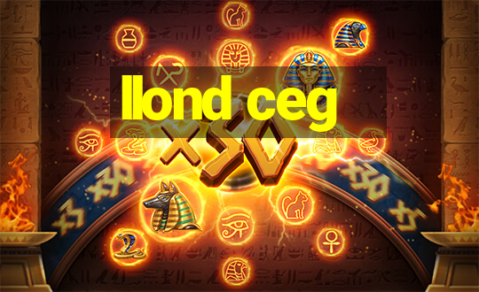 llond ceg