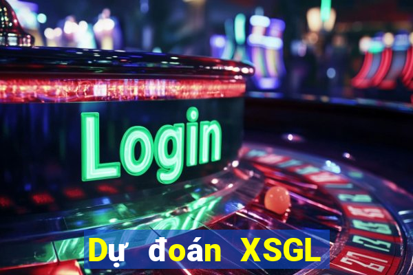 Dự đoán XSGL ngày 23