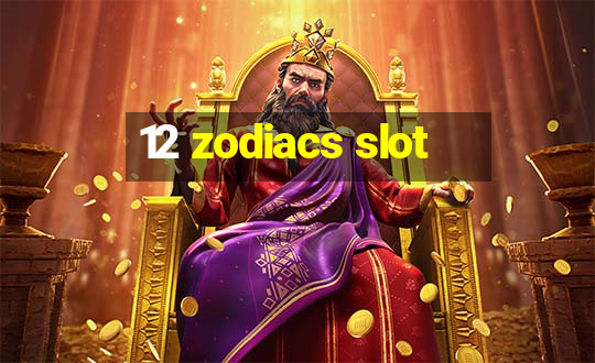 12 zodiacs slot