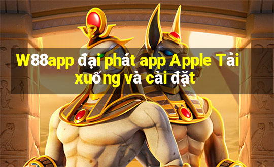 W88app đại phát app Apple Tải xuống và cài đặt