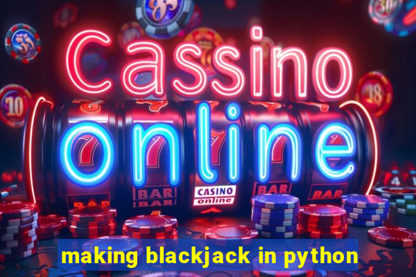 making blackjack in python