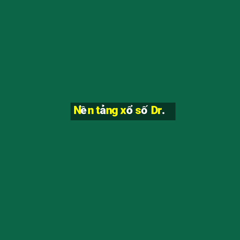 Nền tảng xổ số Dr.