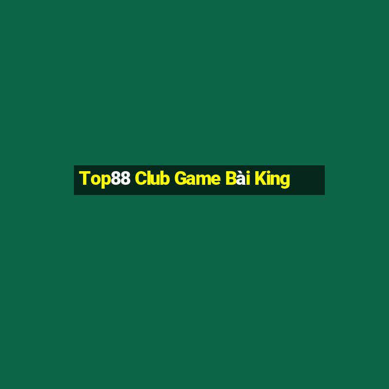 Top88 Club Game Bài King