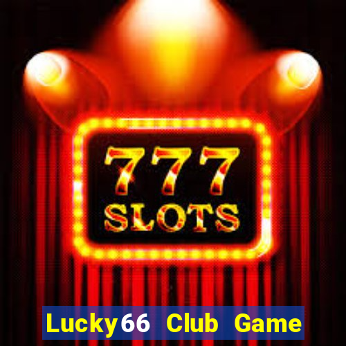 Lucky66 Club Game Bài 3 Cây Online