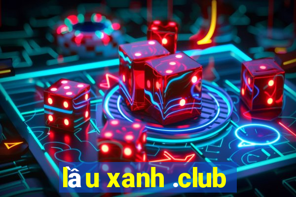 lầu xanh .club