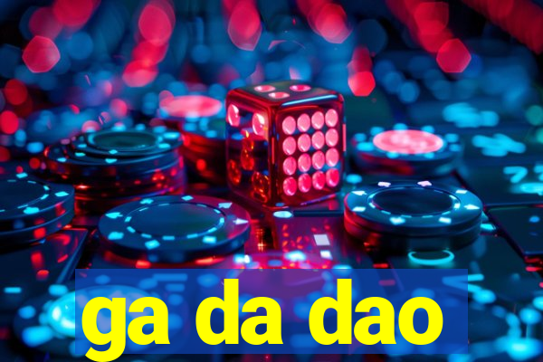 ga da dao