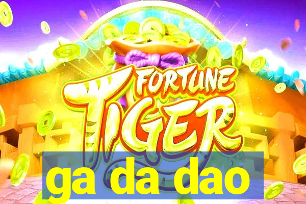 ga da dao