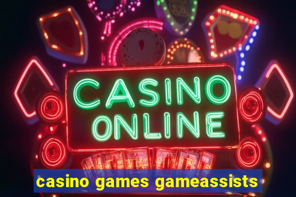 casino games gameassists