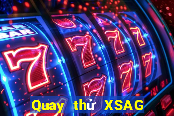 Quay thử XSAG ngày 9