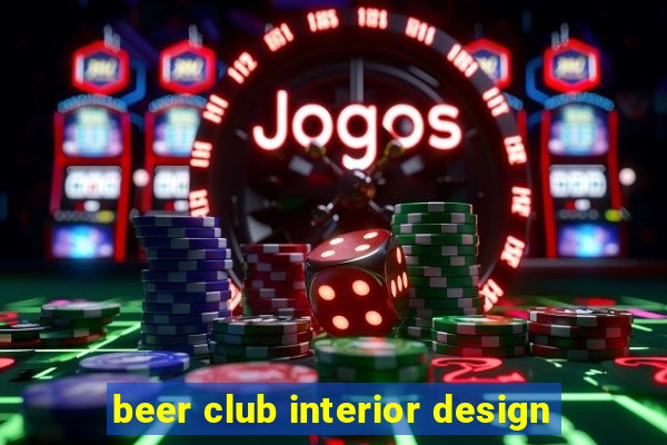 beer club interior design