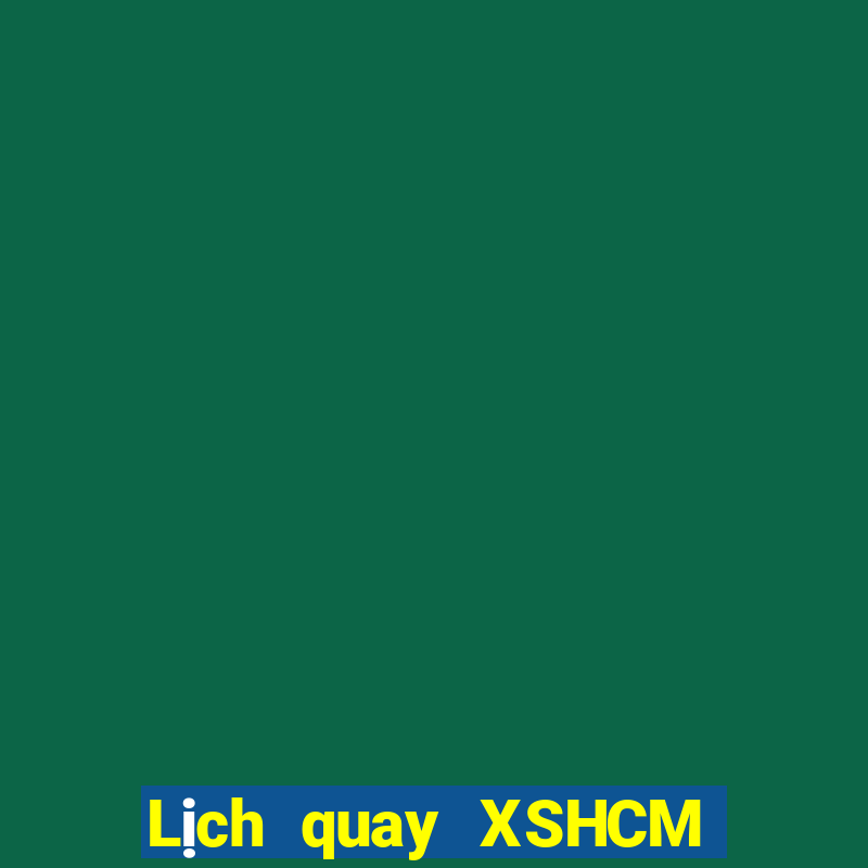 Lịch quay XSHCM Thứ 2