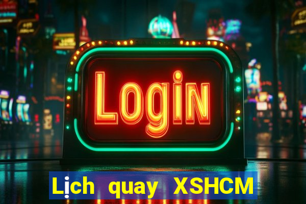 Lịch quay XSHCM Thứ 2