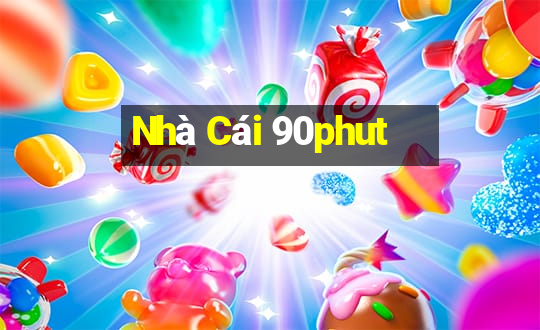 Nhà Cái 90phut