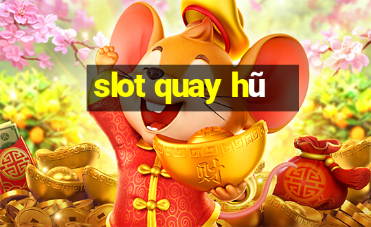 slot quay hu