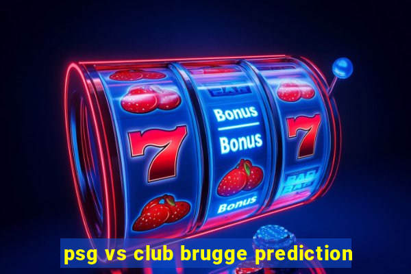 psg vs club brugge prediction