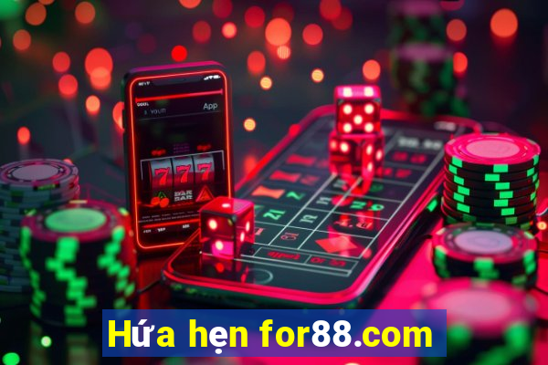 Hứa hẹn for88.com