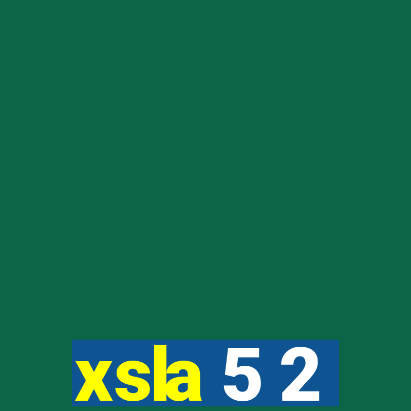 xsla 5 2