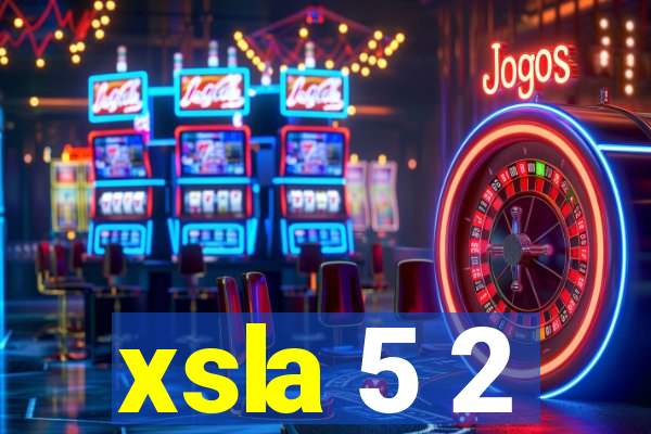 xsla 5 2