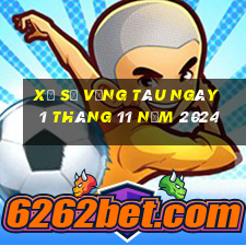 xổ số vũng tàu ngày 1 tháng 11 năm 2024