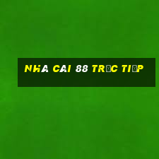 nhà cái 88 trực tiếp