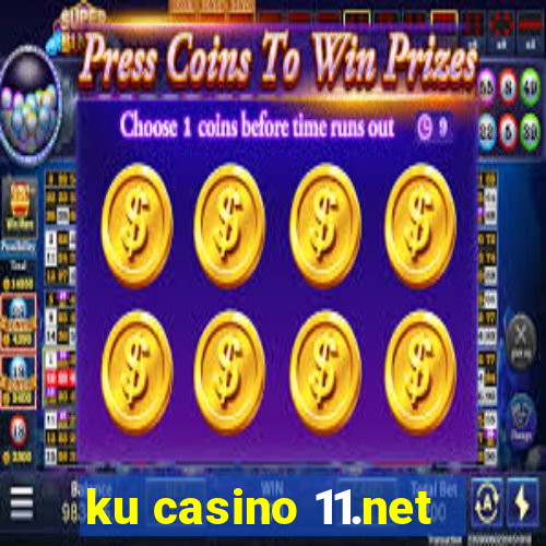 ku casino 11.net