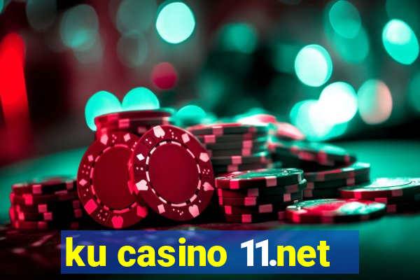 ku casino 11.net