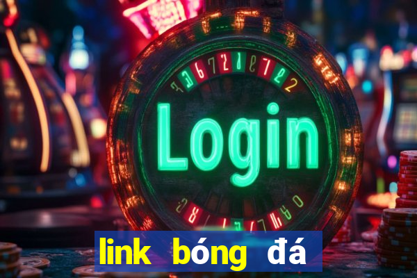 link bóng đá trực tiếp