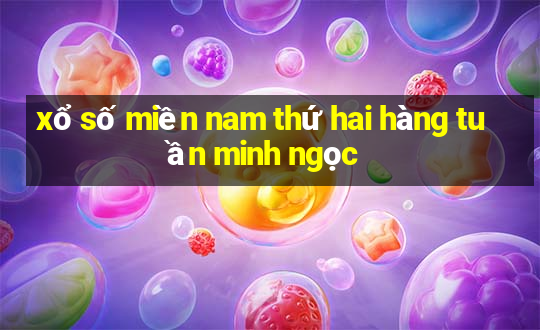 xổ số miền nam thứ hai hàng tuần minh ngọc