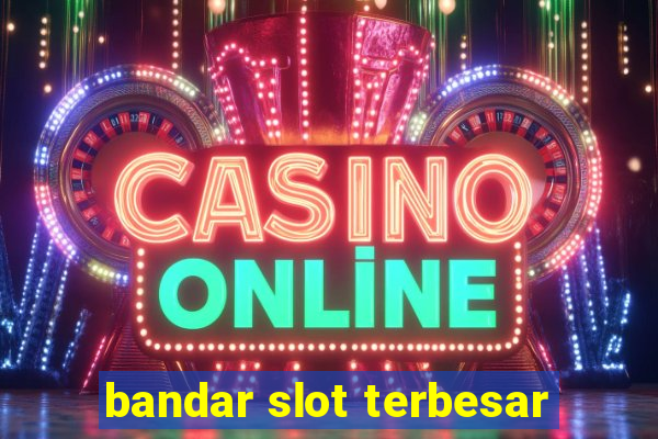 bandar slot terbesar