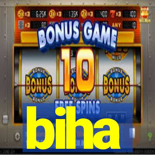 biha