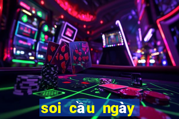 soi cầu ngày hôm nay