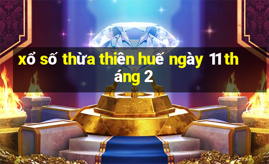 xổ số thừa thiên huế ngày 11 tháng 2