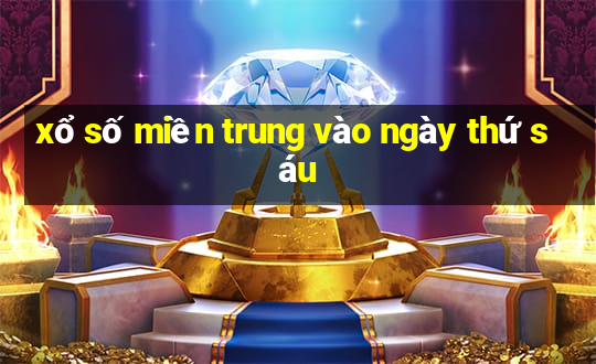 xổ số miền trung vào ngày thứ sáu